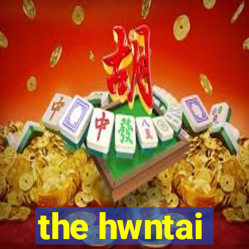 the hwntai